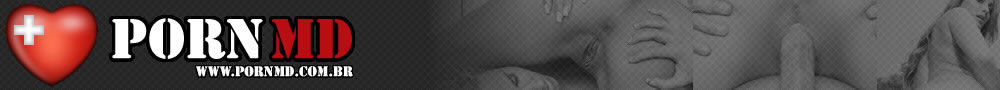 PornMD- Videos Pornô | Filmes de Sexo | Clipes Eroticos | Sexo Grátis